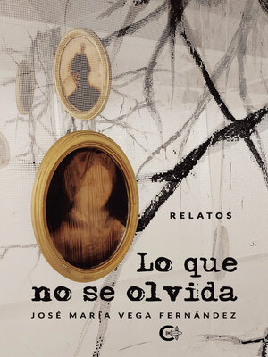 cover image of Lo que no se olvida